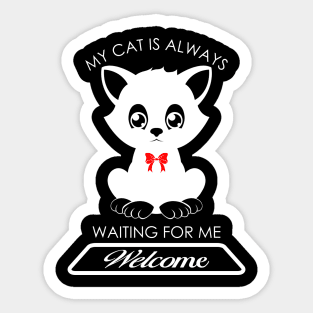 01 - My Cat Is Always Waiting For Me Sticker